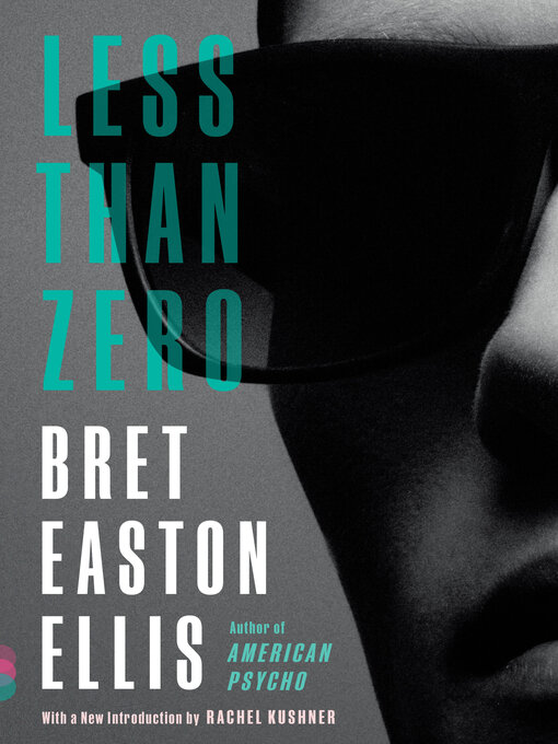 Title details for Less Than Zero by Bret Easton Ellis - Available